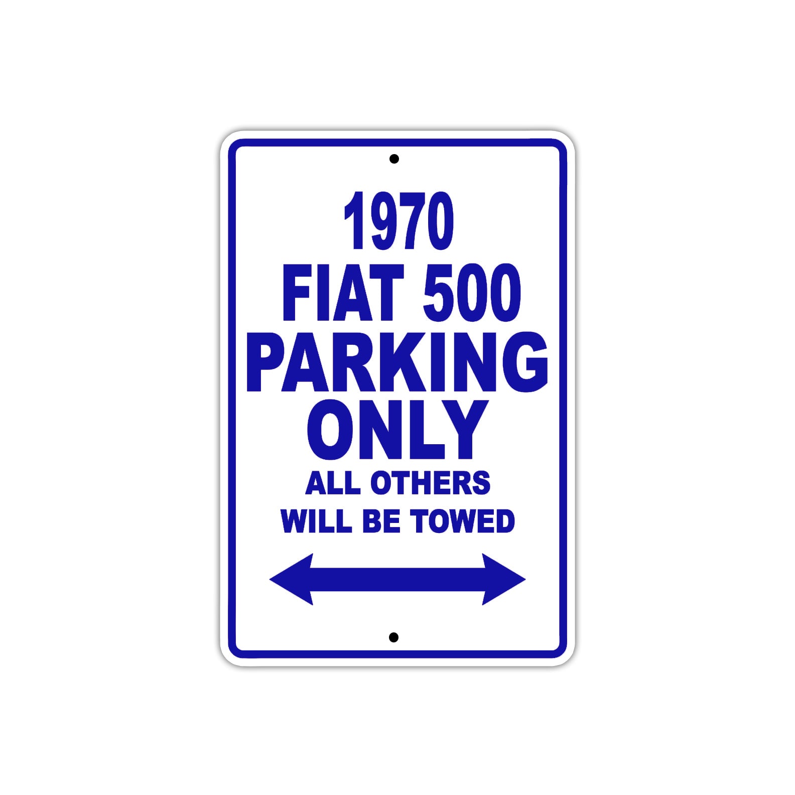 1970 Fiat 500 Car Parking Only All Others Will Be Towed Metal Sign Plate