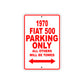 1970 Fiat 500 Car Parking Only All Others Will Be Towed Sign