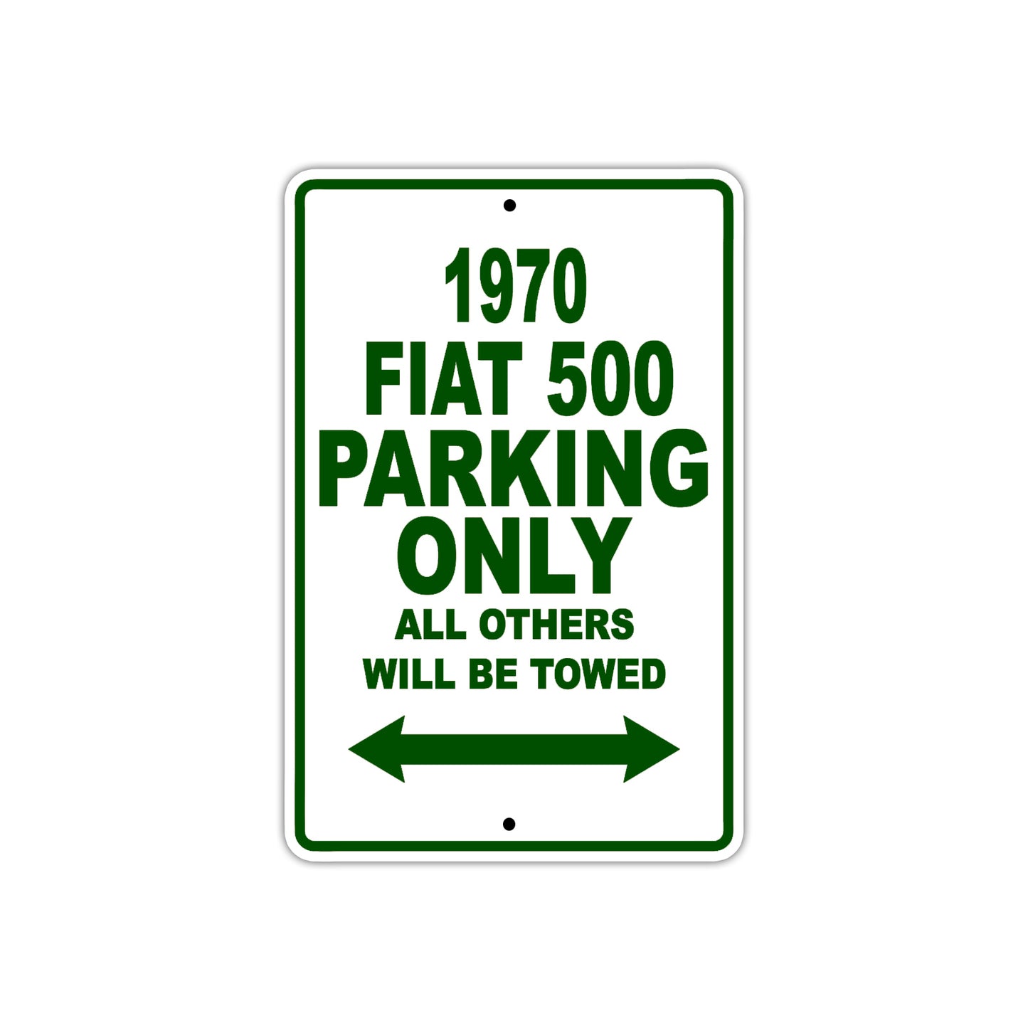 1970 Fiat 500 Car Parking Only All Others Will Be Towed Sign Plate