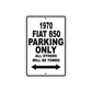 1970 Fiat 850 Car Parking Only All Others Will Be Towed Metal Sign 