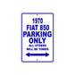 1970 Fiat 850 Car Parking Only All Others Will Be Towed Metal Sign Plate