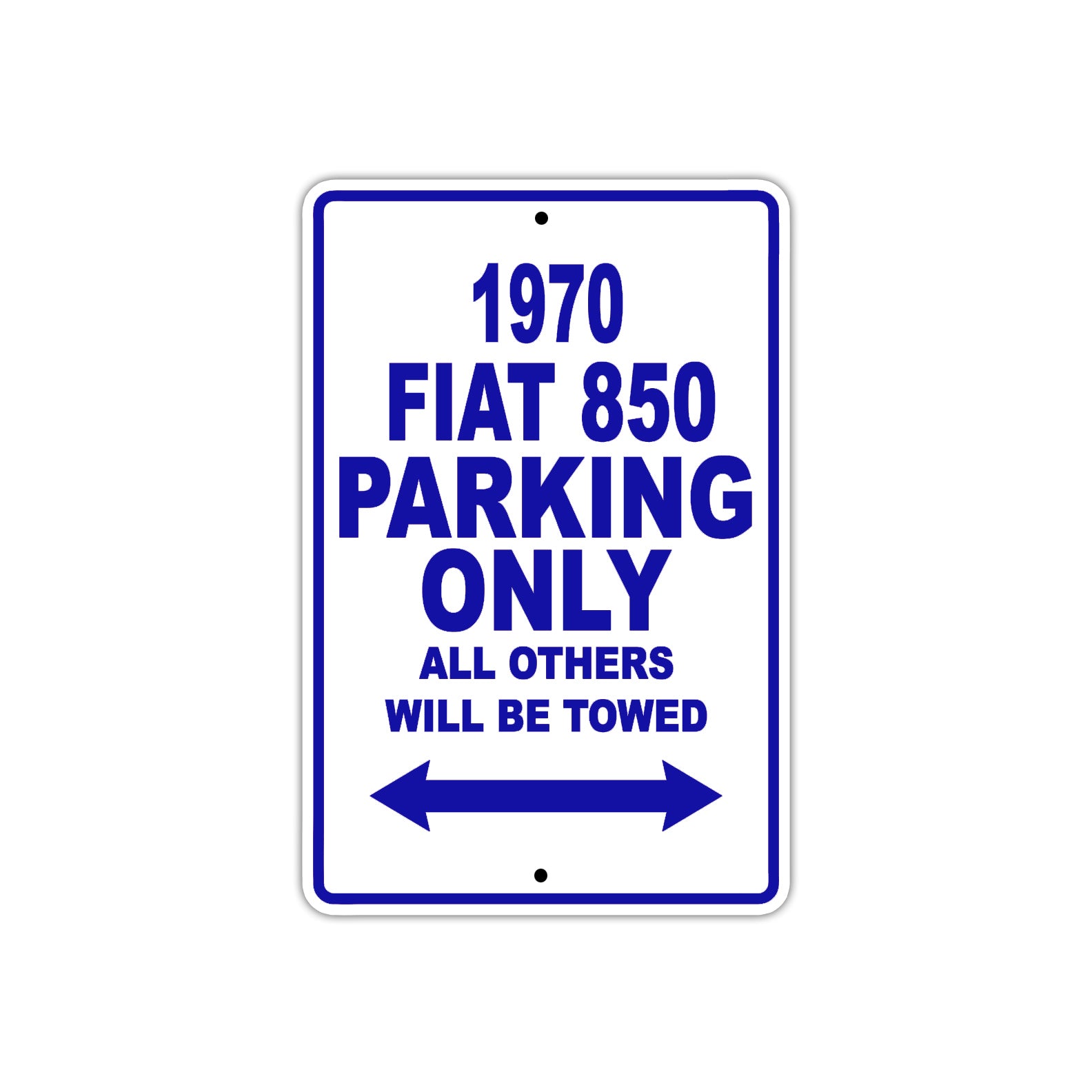 1970 Fiat 850 Car Parking Only All Others Will Be Towed Metal Sign Plate