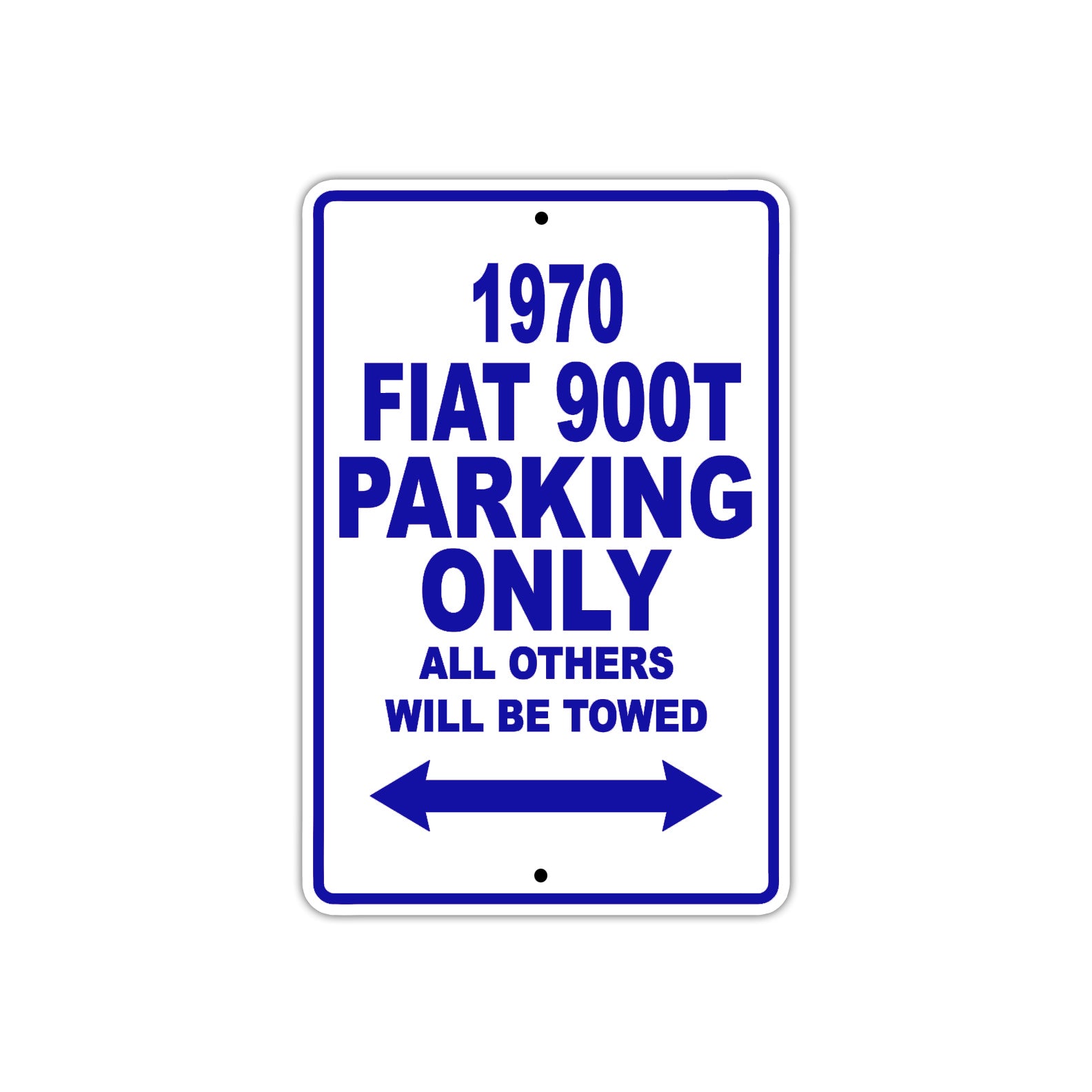 1970 Fiat 900T Car Parking Only All Others Will Be Towed Aluminum Sign 