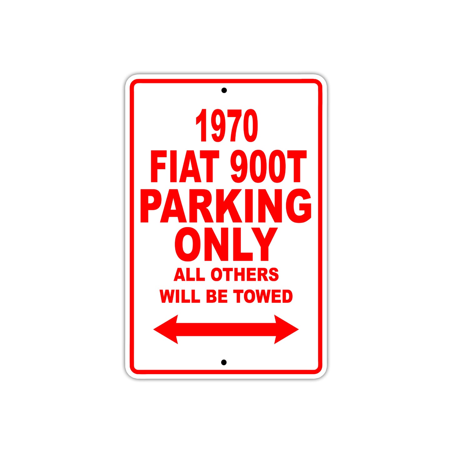 1970 Fiat 900T Car Parking Only All Others Will Be Towed Sign Plate