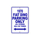 1970 Fiat Dino Car Parking Only All Others Will Be Towed Metal Sign Plate