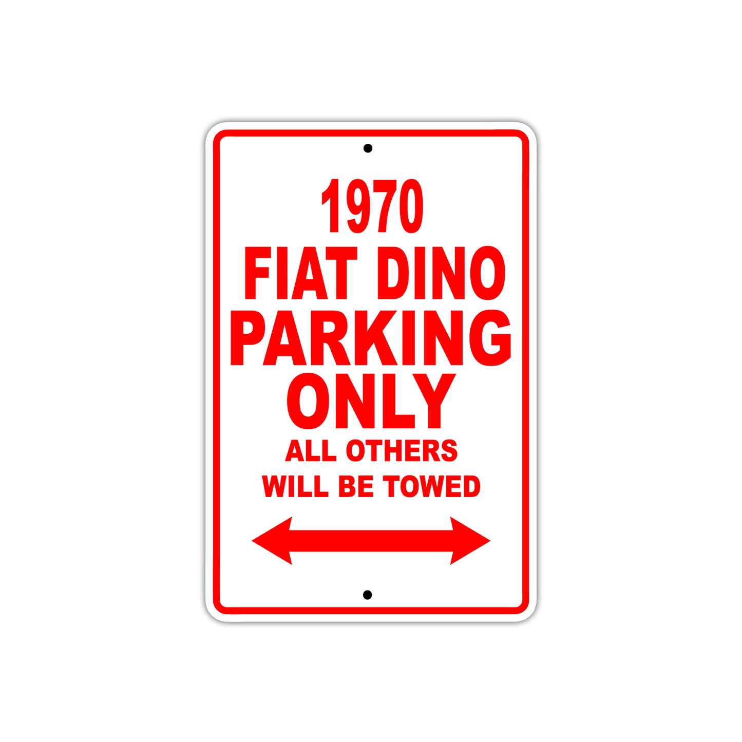 1970 Fiat Dino Car Parking Only All Others Will Be Towed Sign