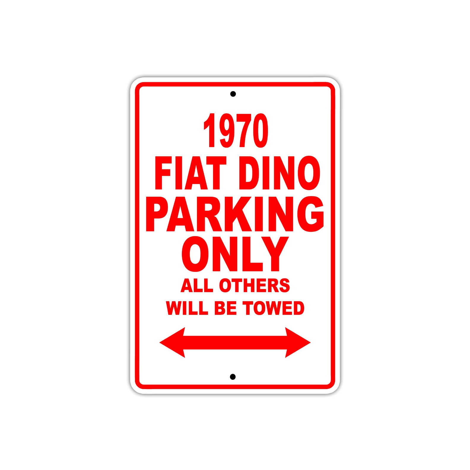1970 Fiat Dino Car Parking Only All Others Will Be Towed Sign