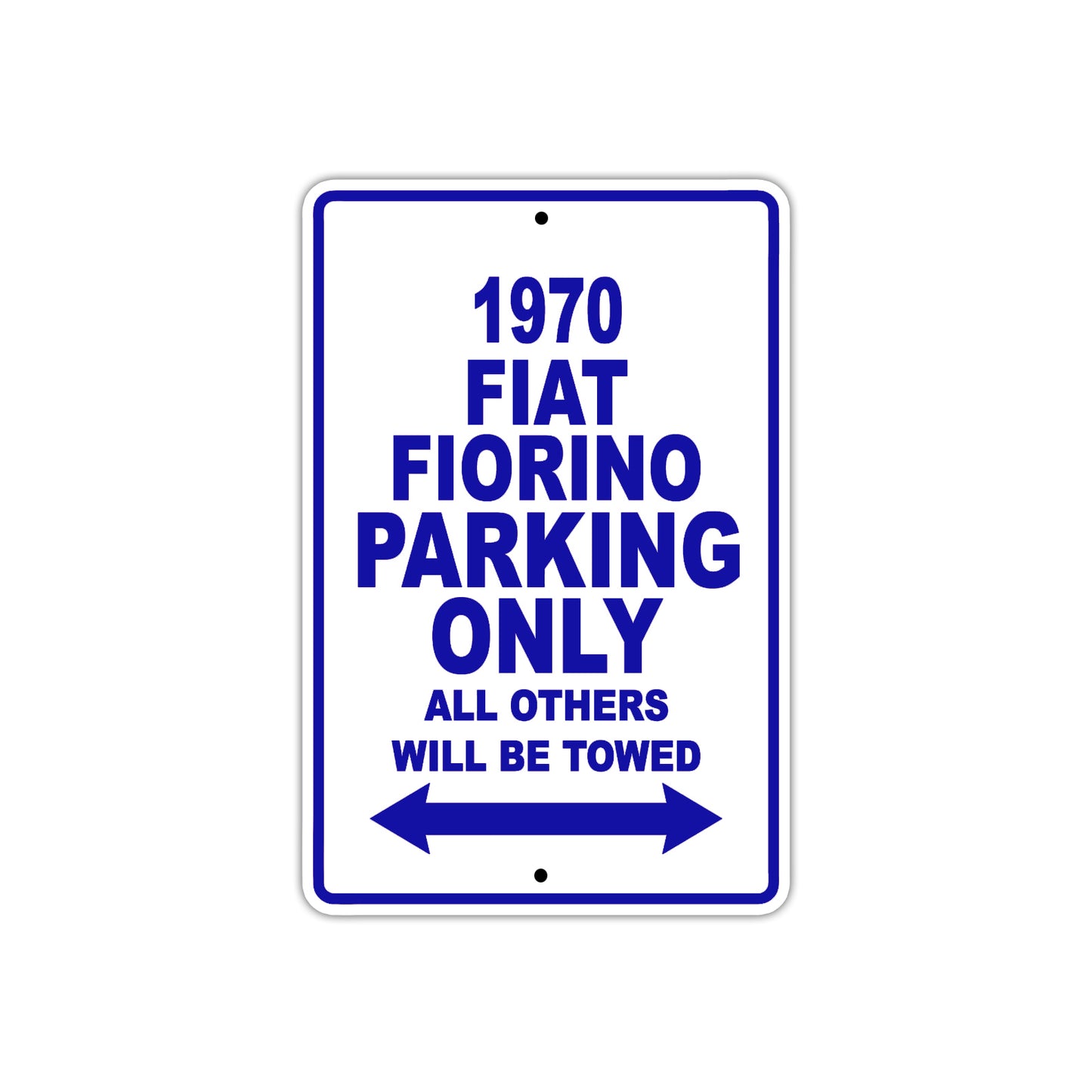 1970 Fiat Fiorino Car Parking Only All Others Will Be Towed Metal Sign Plate