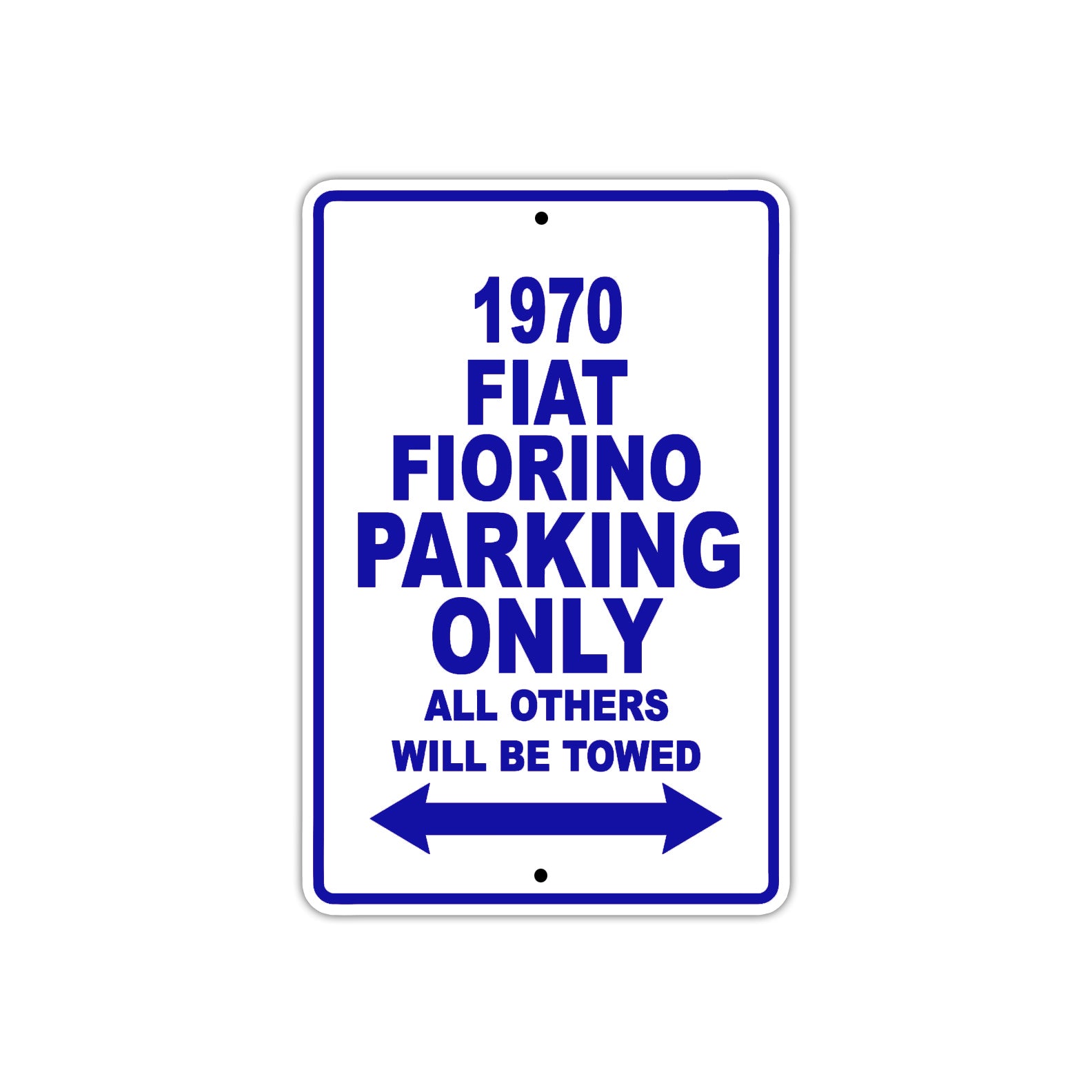 1970 Fiat Fiorino Car Parking Only All Others Will Be Towed Metal Sign Plate