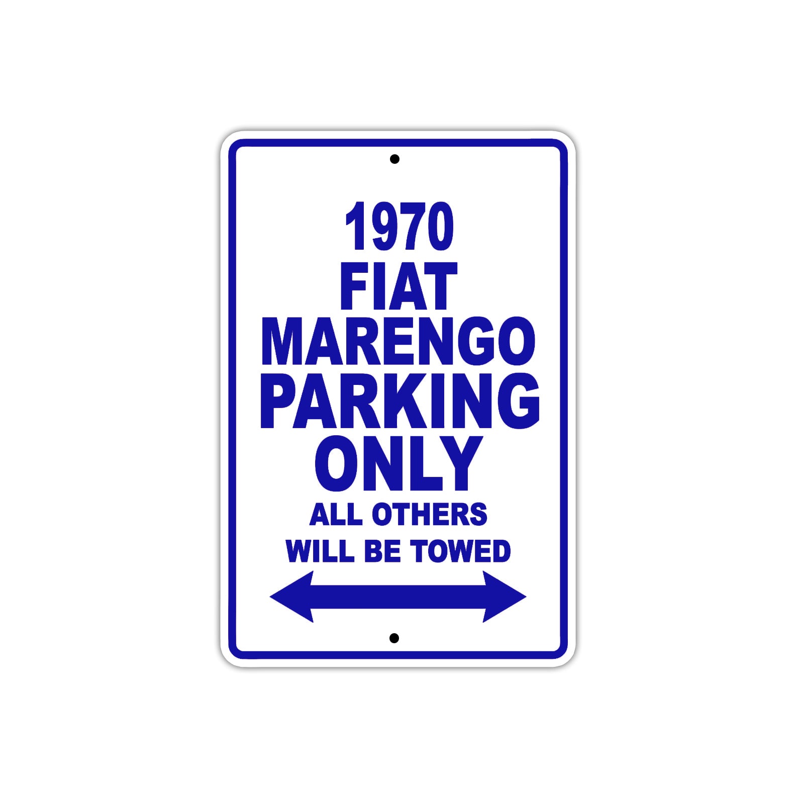 1970 Fiat Marengo Car Parking Only All Others Will Be Towed Metal Sign Plate