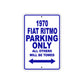 1970 Fiat Ritmo Car Parking Only All Others Will Be Towed Metal Sign Plate