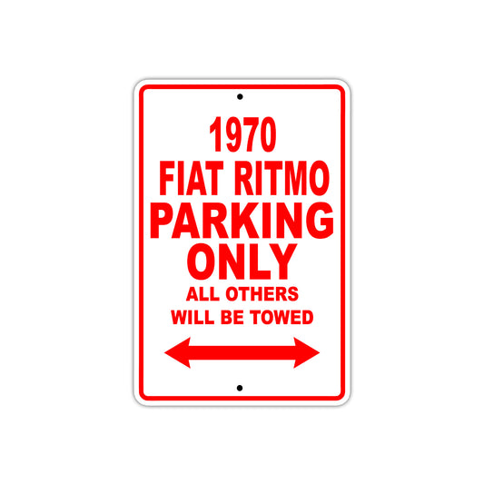 1970 Fiat Ritmo Car Parking Only All Others Will Be Towed Sign
