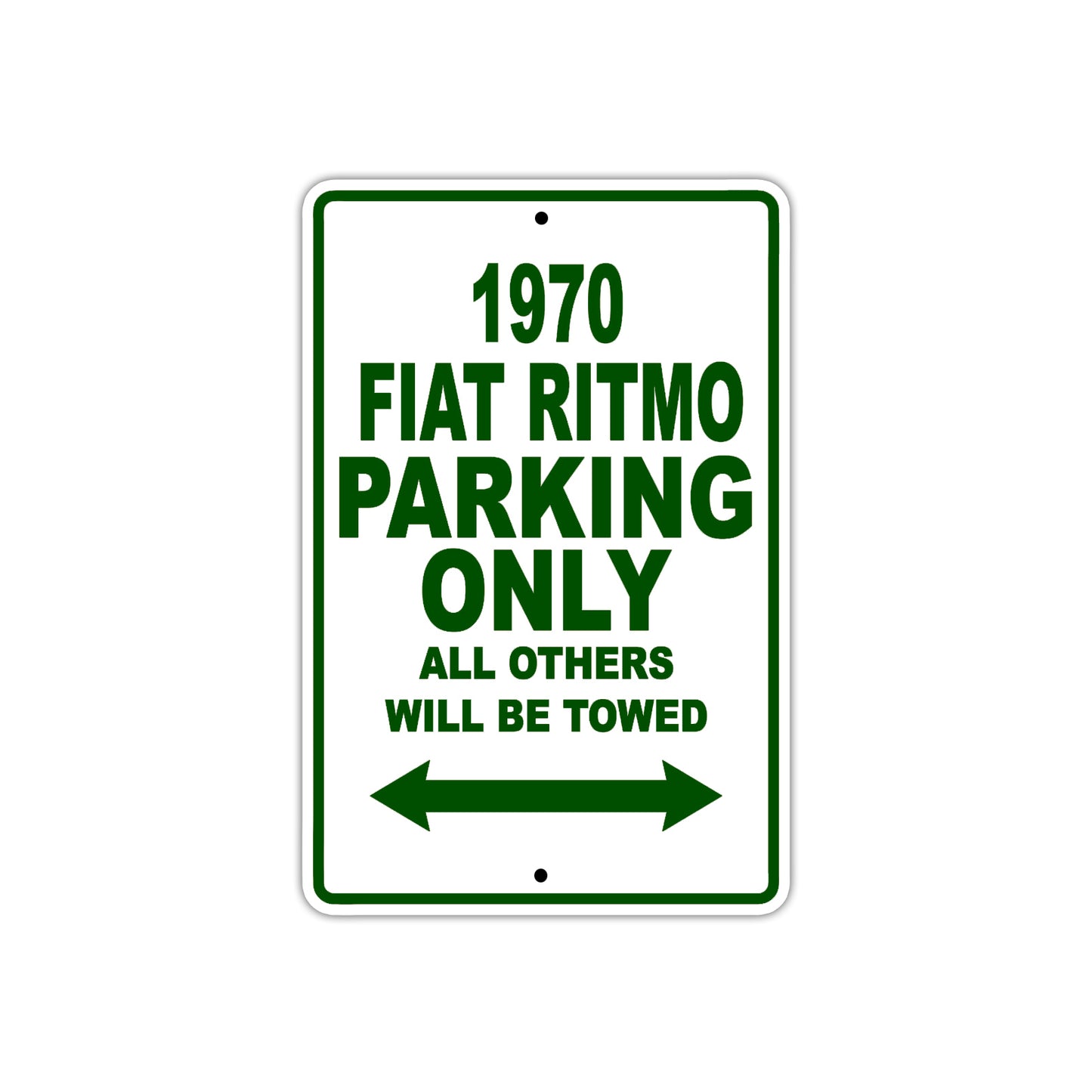 1970 Fiat Ritmo Car Parking Only All Others Will Be Towed Sign Plate