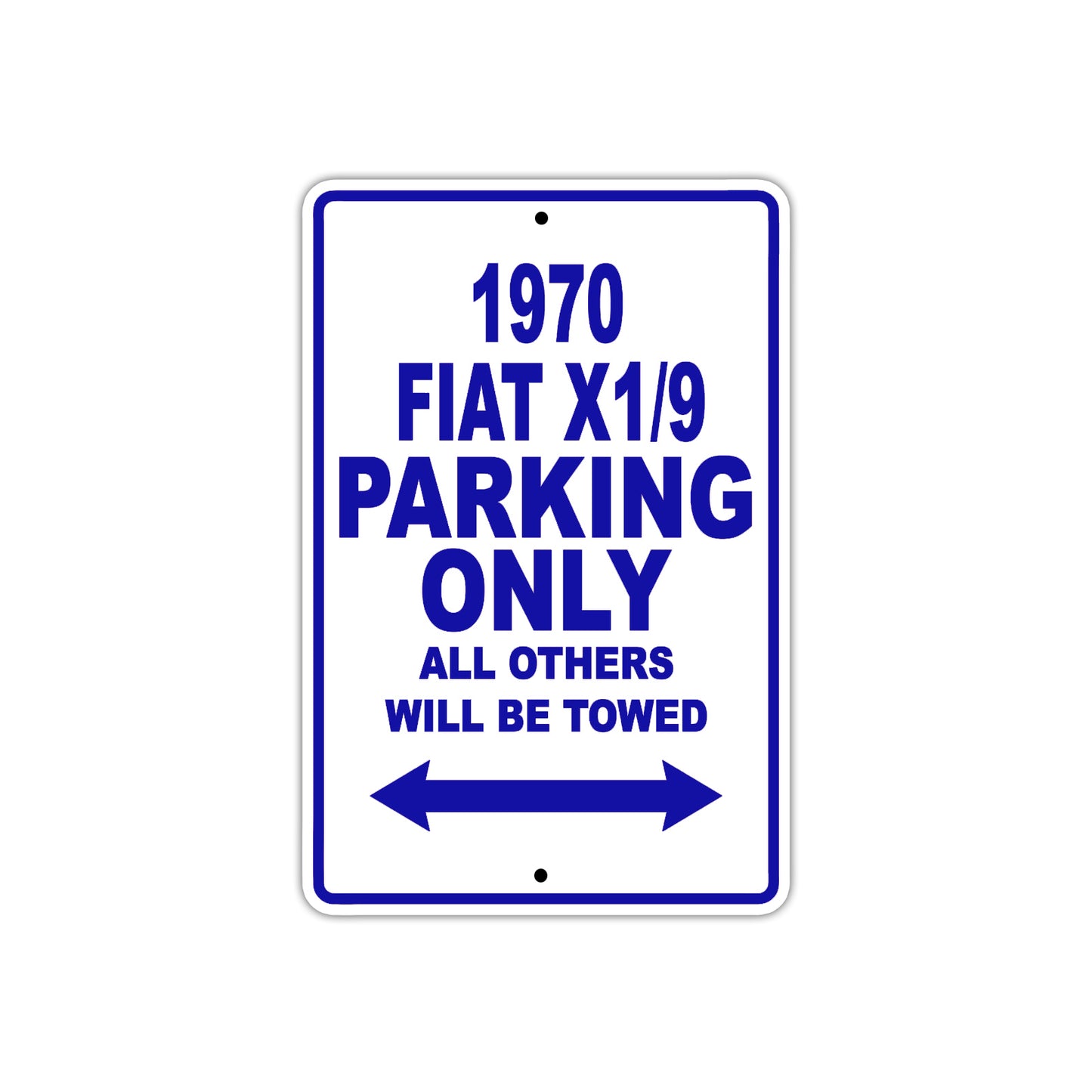 1970 Fiat X1/9 Car Parking Only All Others Will Be Towed Metal Sign Plate