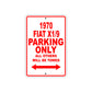1970 Fiat X1/9 Car Parking Only All Others Will Be Towed Sign