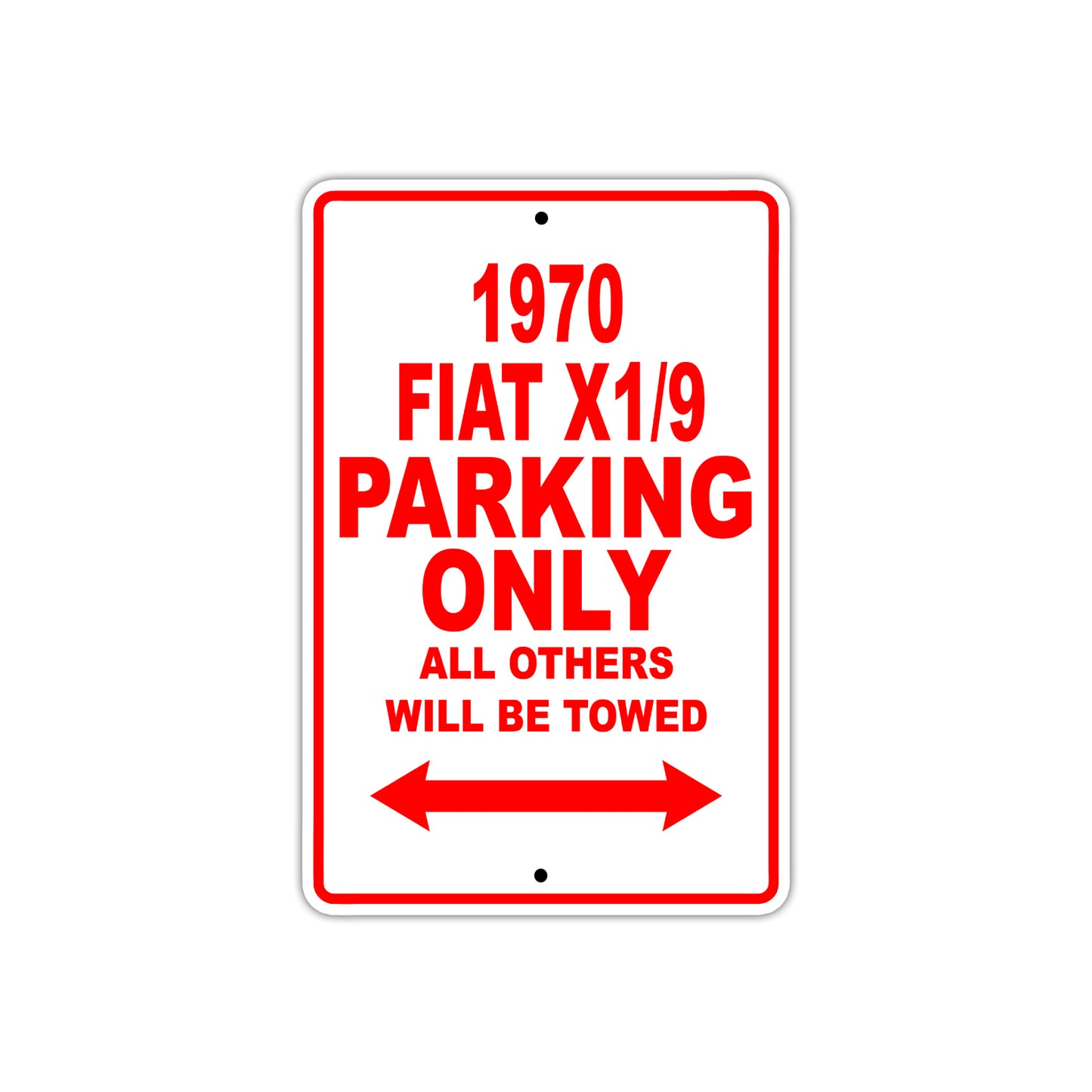 1970 Fiat X1/9 Car Parking Only All Others Will Be Towed Sign