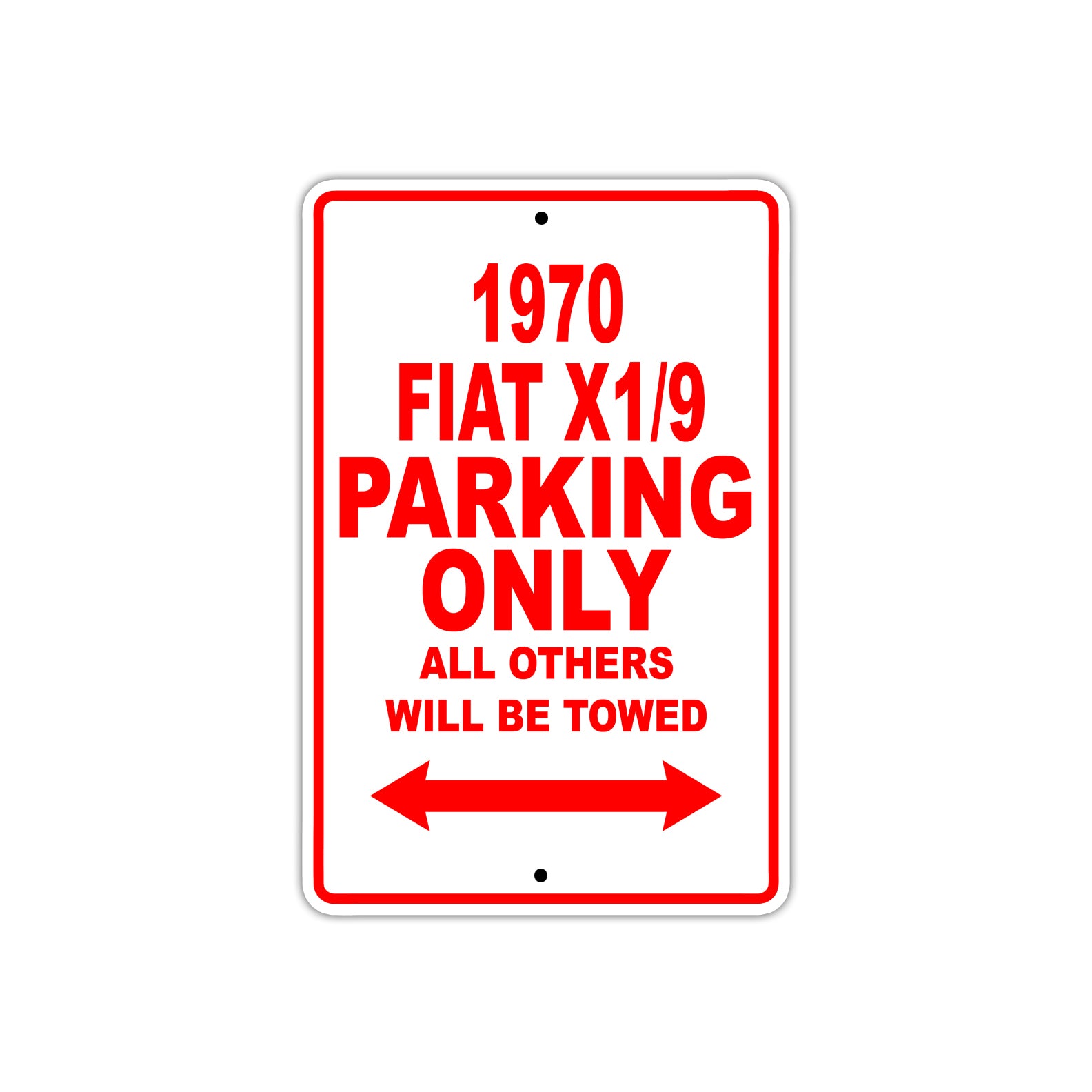 1970 Fiat X1/9 Car Parking Only All Others Will Be Towed Sign
