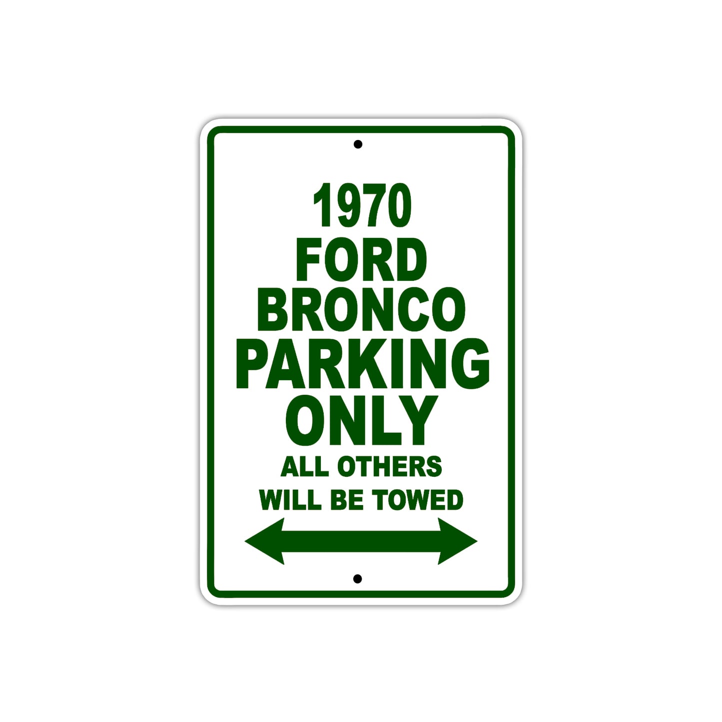 1970 Ford Bronco Car Parking Only All Others Will Be Towed Sign Plate