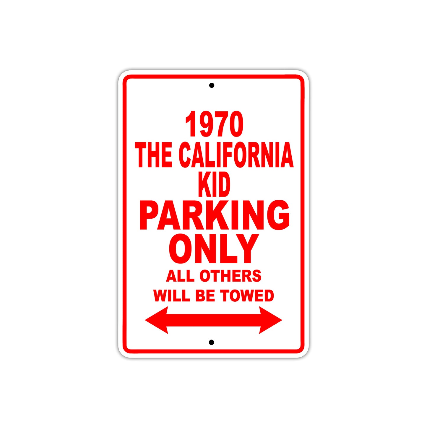 1970 The California Kid Car Parking Only All Others Will Be Towed Sign
