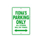 Fiona's Name Parking Only All Others Will Be Towed Aluminum Metal Sign