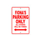 Fiona's Name Parking Only All Others Will Be Towed Aluminum Metal Sign