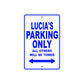 Lucia's Name Parking Only All Others Will Be Towed Aluminum Metal Sign