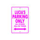 Lucia's Name Parking Only All Others Will Be Towed Aluminum Metal Sign