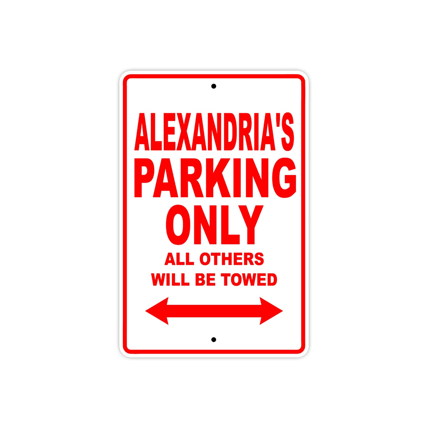 Alexandria's Name Parking Only All Others Will Be Towed Aluminum Metal Sign