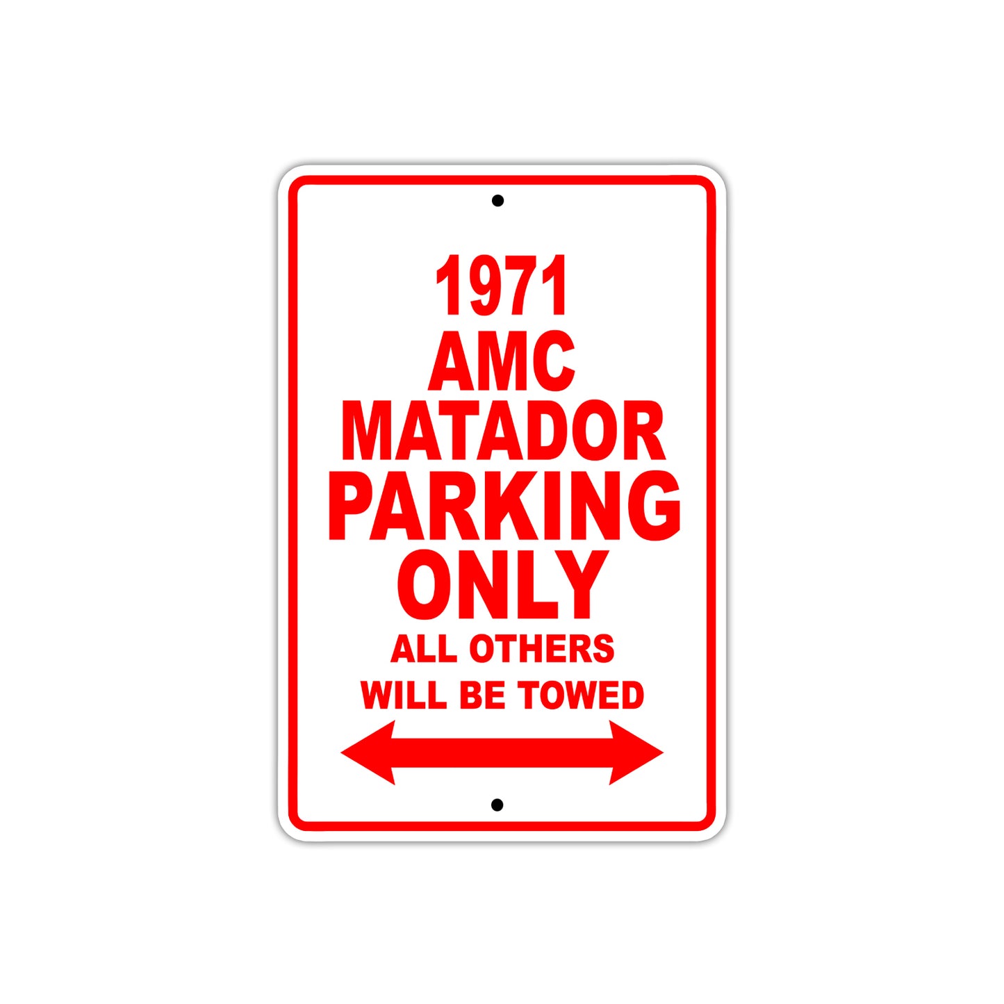 1971 AMC Matador Car Parking Only All Others Will Be Towed Sign