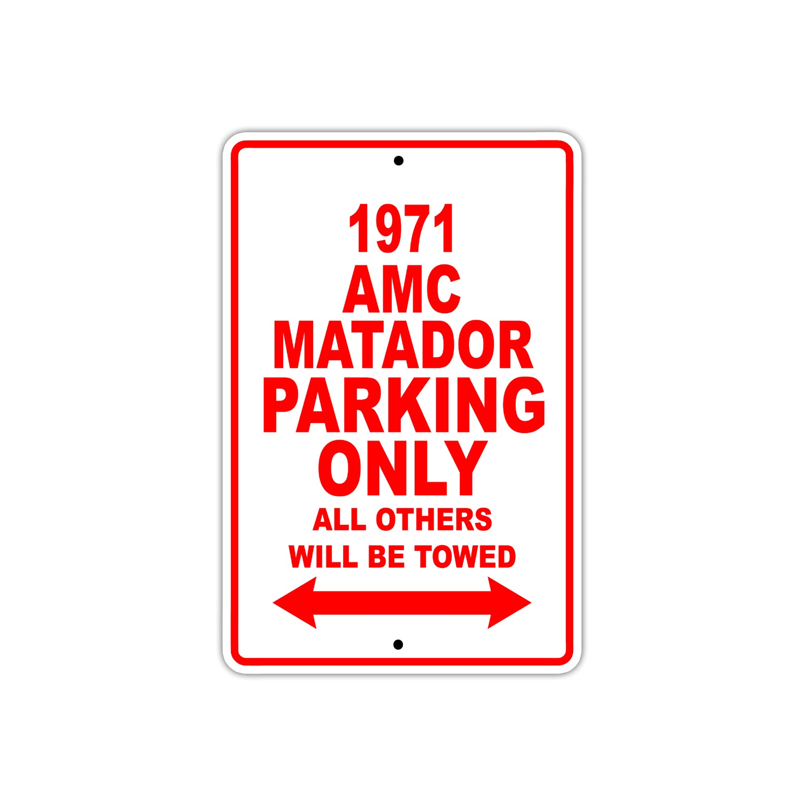 1971 AMC Matador Car Parking Only All Others Will Be Towed Sign