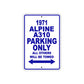 1971 Alpine A310 Car Parking Only All Others Will Be Towed Metal Sign Plate