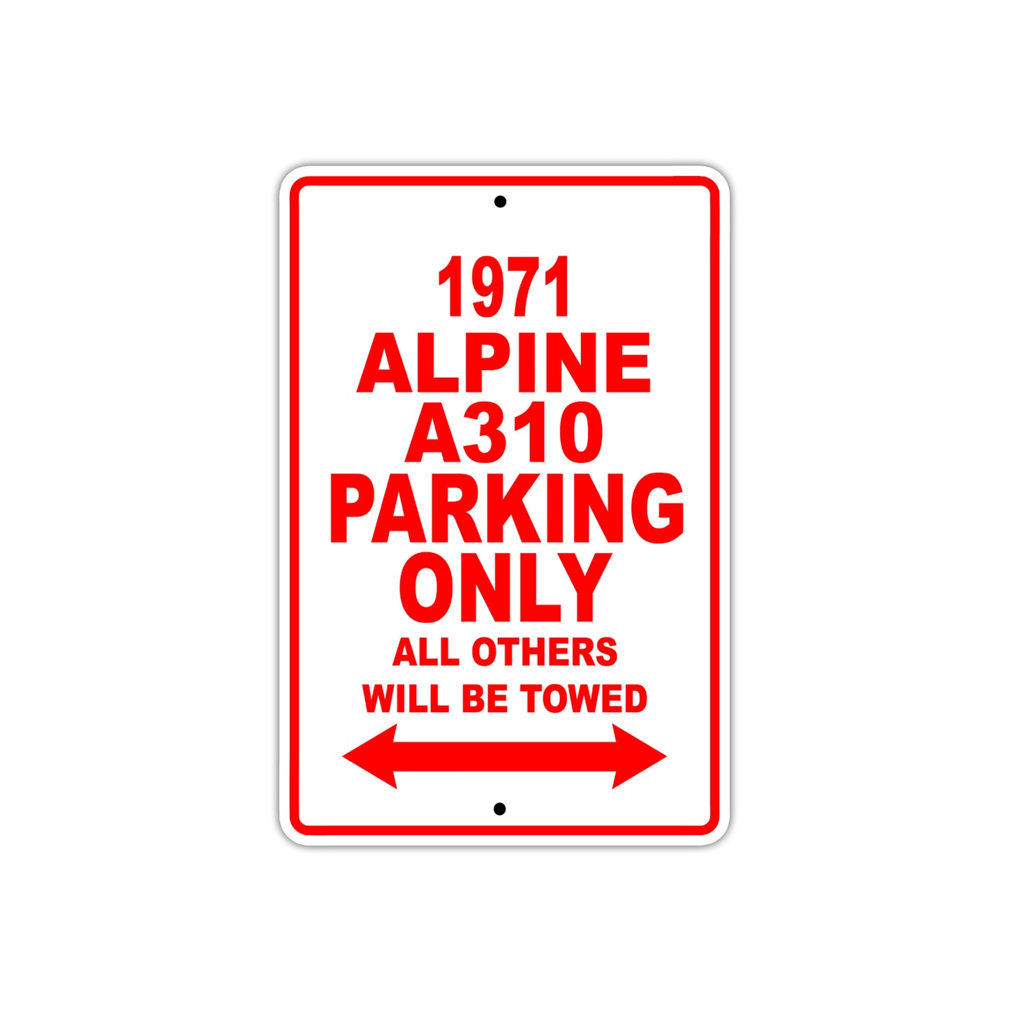1971 Alpine A310 Car Parking Only All Others Will Be Towed Sign
