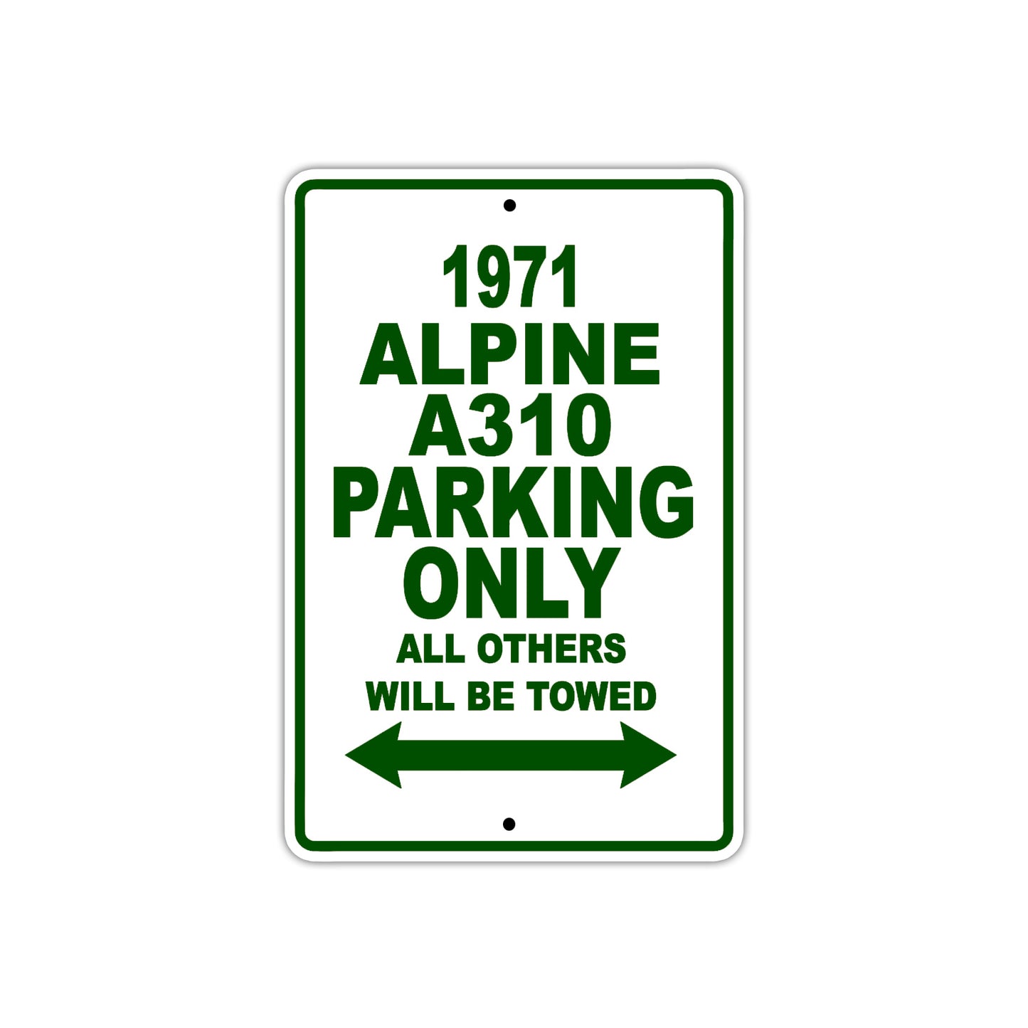 1971 Alpine A310 Car Parking Only All Others Will Be Towed Sign Plate