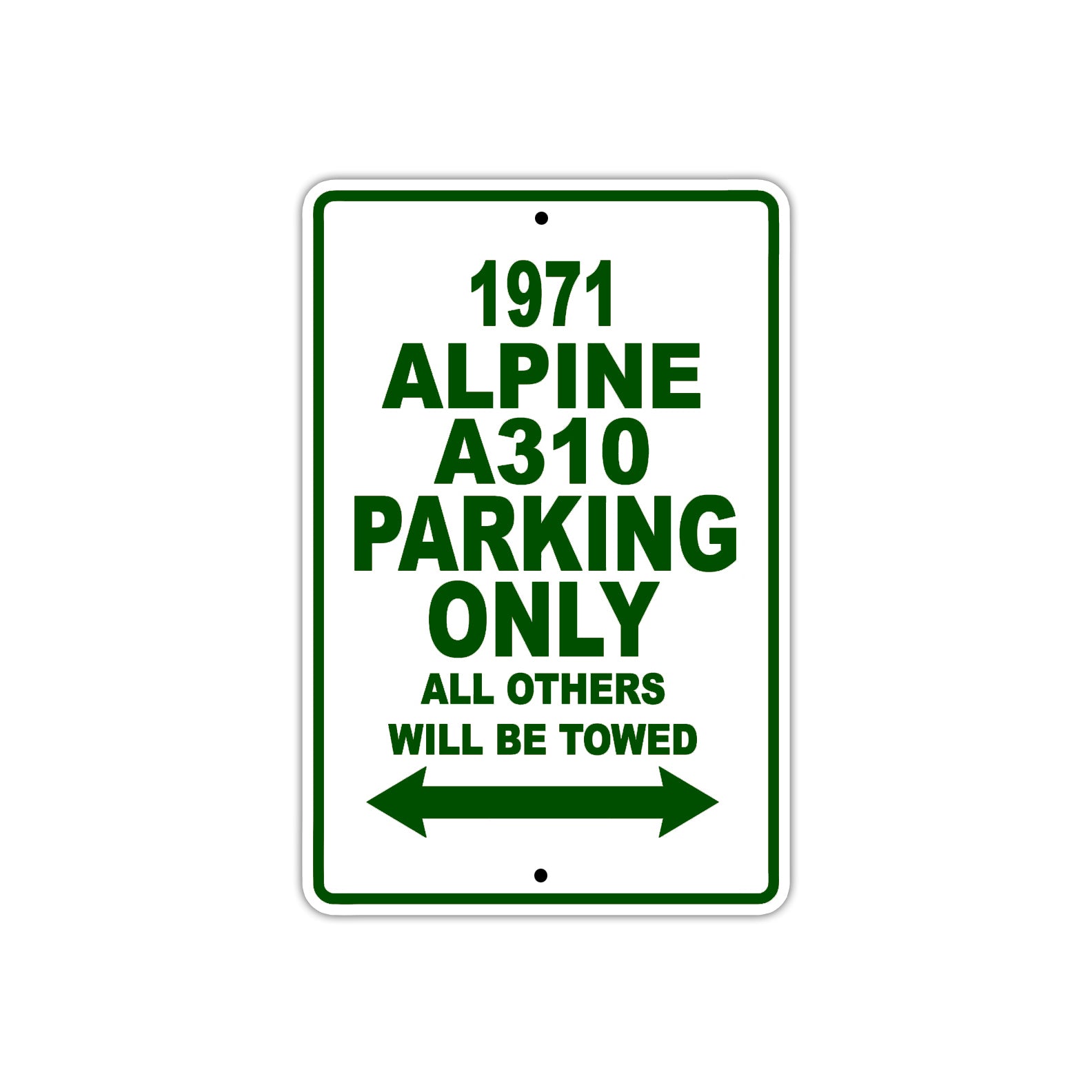 1971 Alpine A310 Car Parking Only All Others Will Be Towed Sign Plate