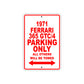 1971 Ferrari 365 GTC/4 Car Parking Only All Others Will Be Towed Sign