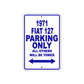 1971 Fiat 127 Car Parking Only All Others Will Be Towed Metal Sign Plate