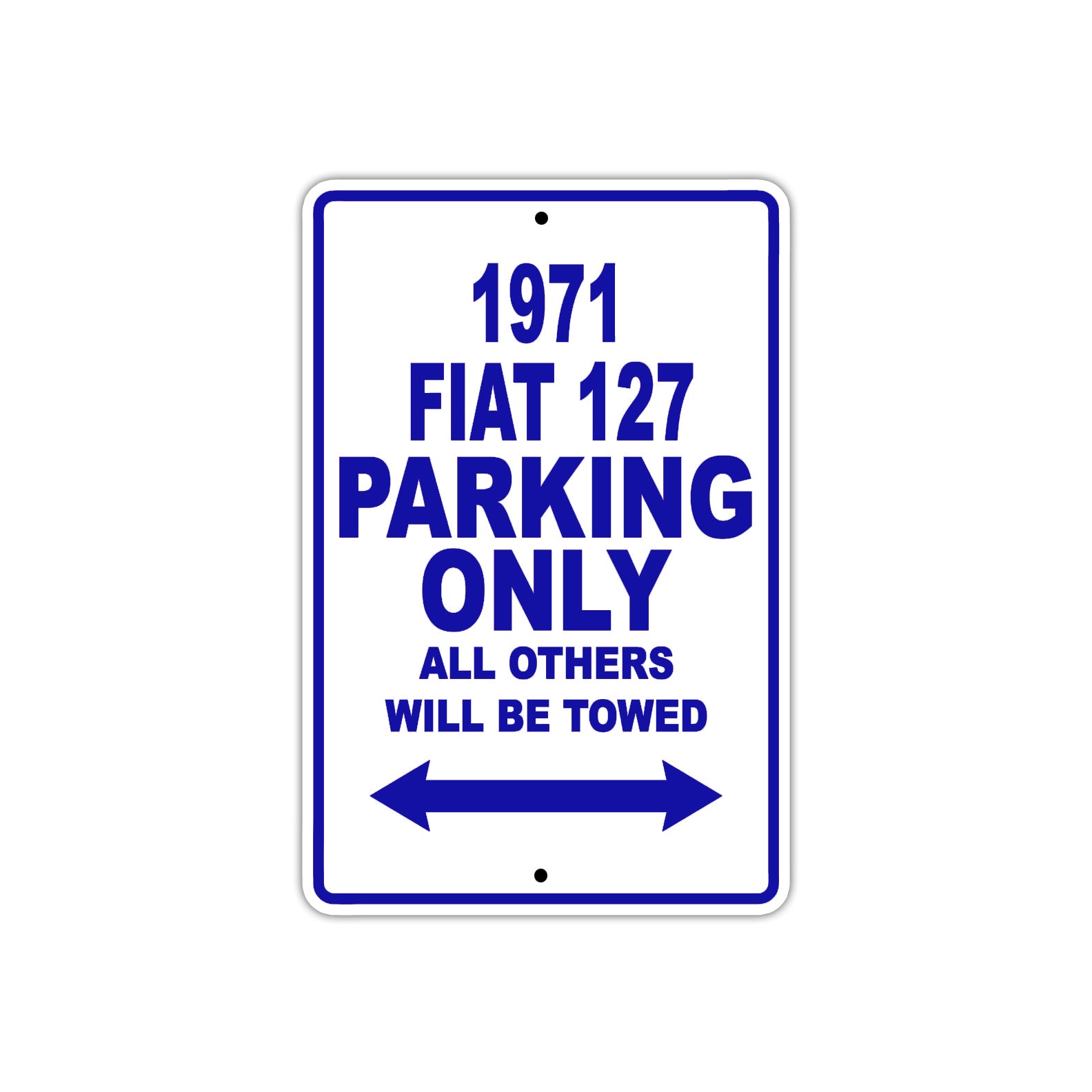 1971 Fiat 127 Car Parking Only All Others Will Be Towed Metal Sign Plate
