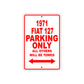 1971 Fiat 127 Car Parking Only All Others Will Be Towed Sign