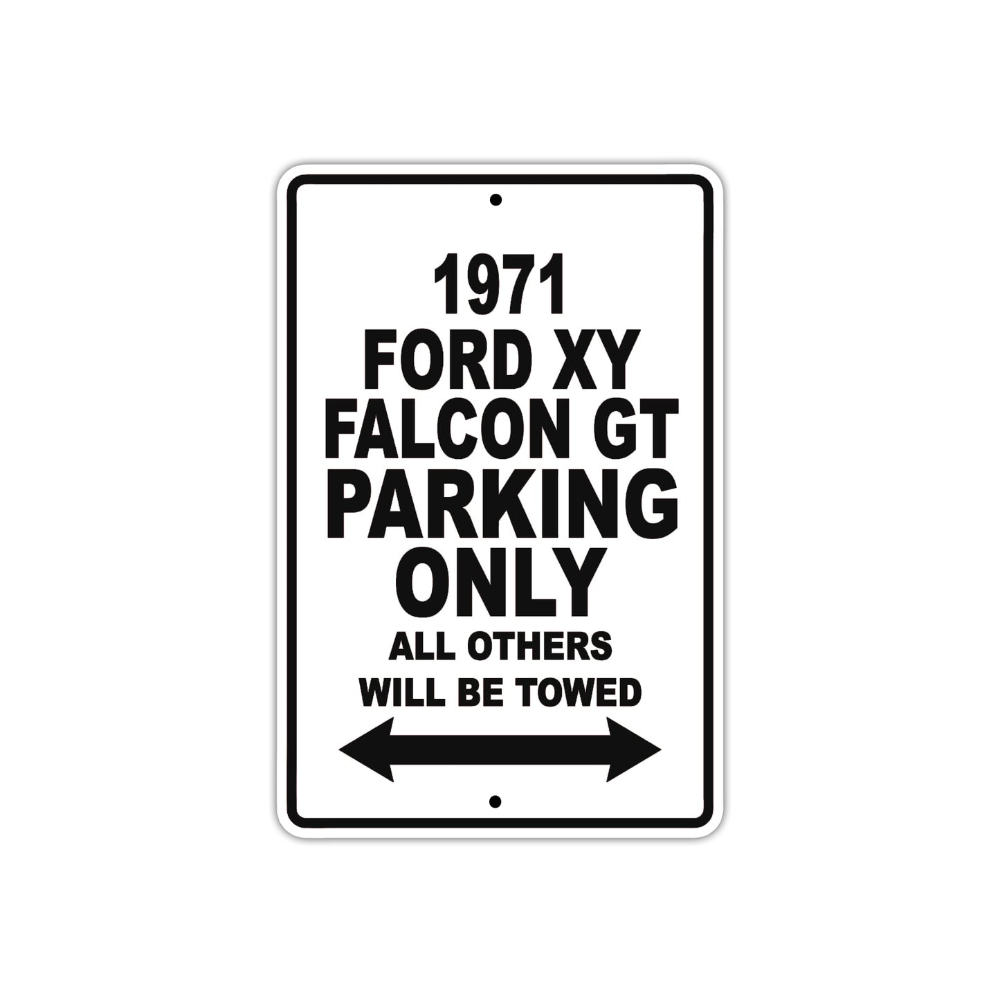 1971 Ford XY Falcon GT Car Parking Only All Others will Be Towed Metal Sign 