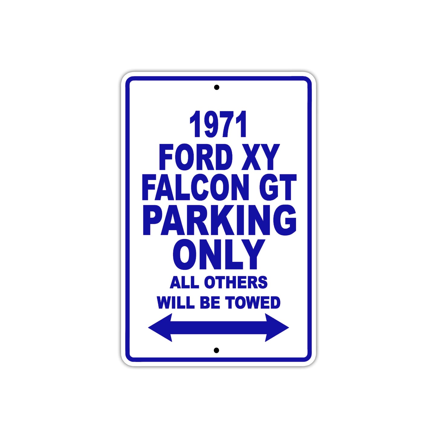 1971 Ford XY Falcon GT Car Parking Only All Others will Be Towed Metal Sign Plate