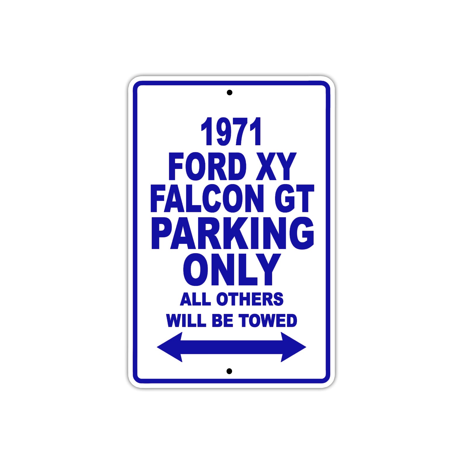 1971 Ford XY Falcon GT Car Parking Only All Others will Be Towed Metal Sign Plate