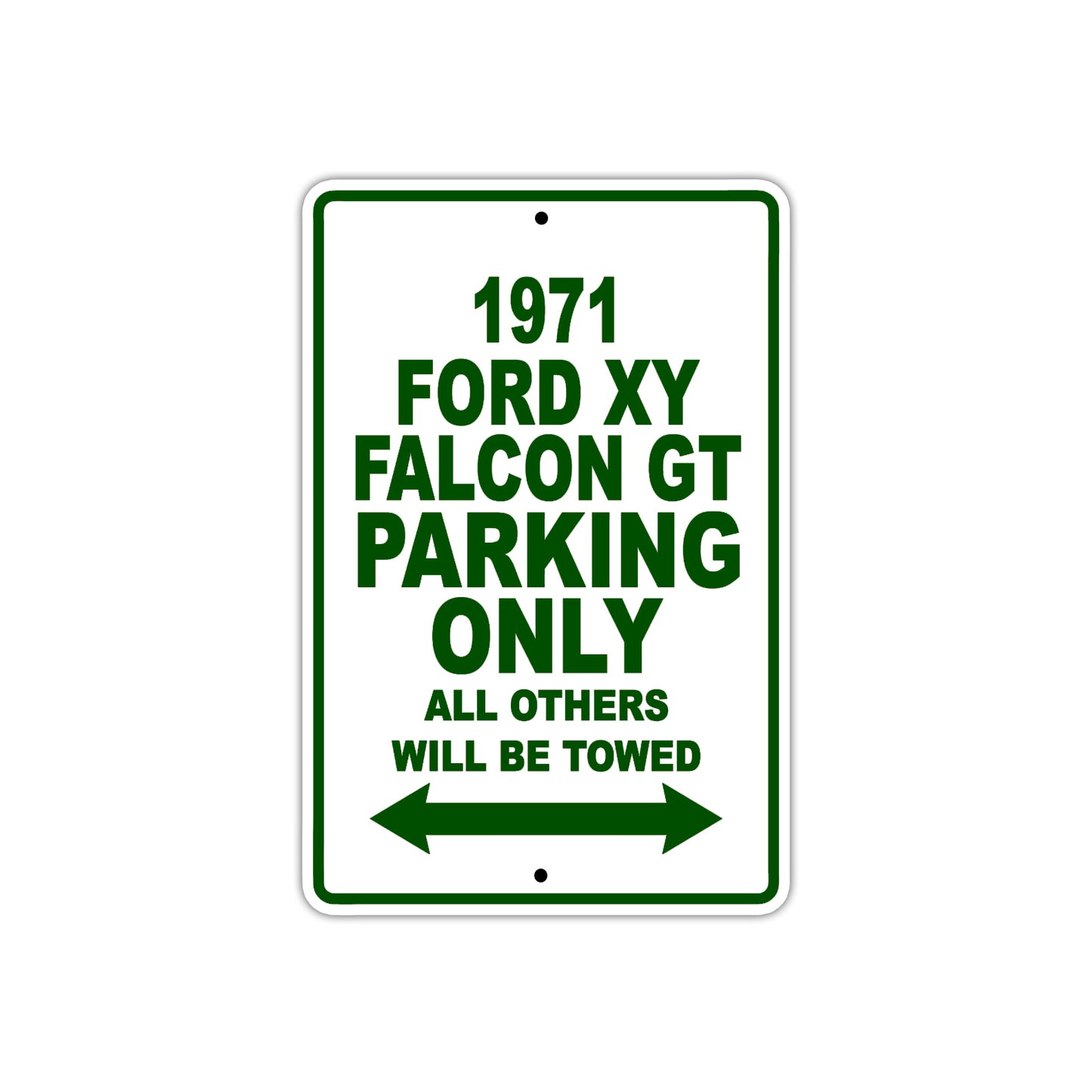 1971 Ford XY Falcon GT Car Parking Only All Others will Be Towed Sign Plate
