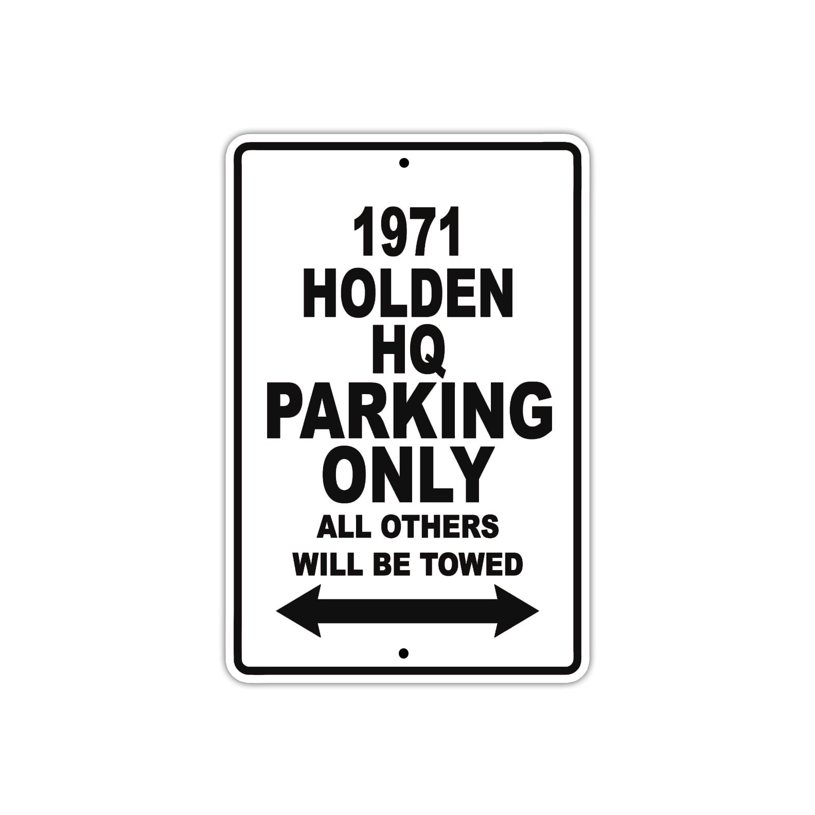 1971 Holden HQ Car Parking Only All Others Will Be Towed Metal Sign 