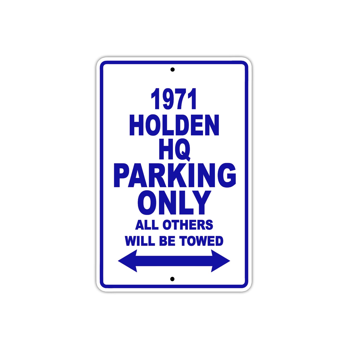 1971 Holden HQ Car Parking Only All Others Will Be Towed Metal Sign Plate