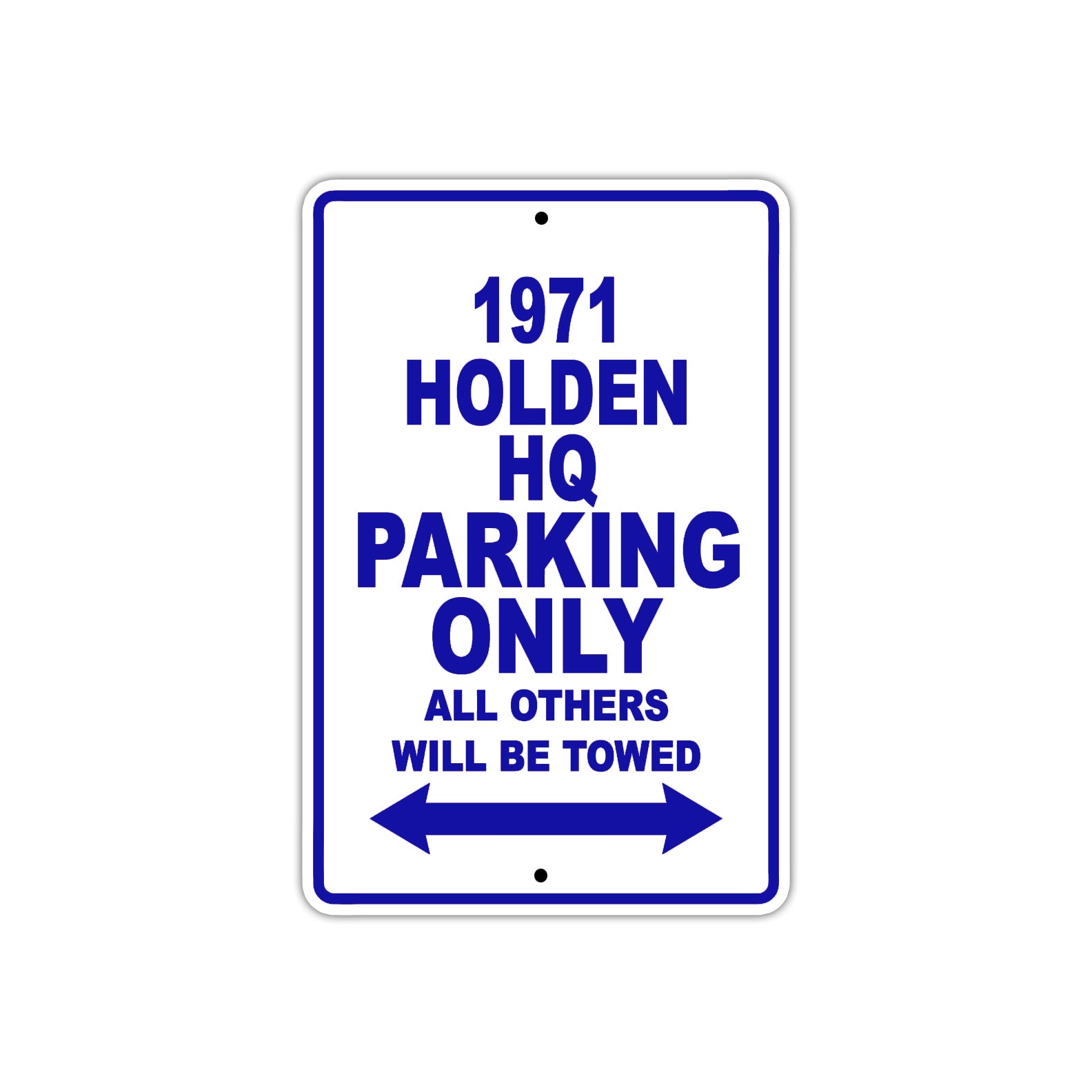 1971 Holden HQ Car Parking Only All Others Will Be Towed Metal Sign Plate