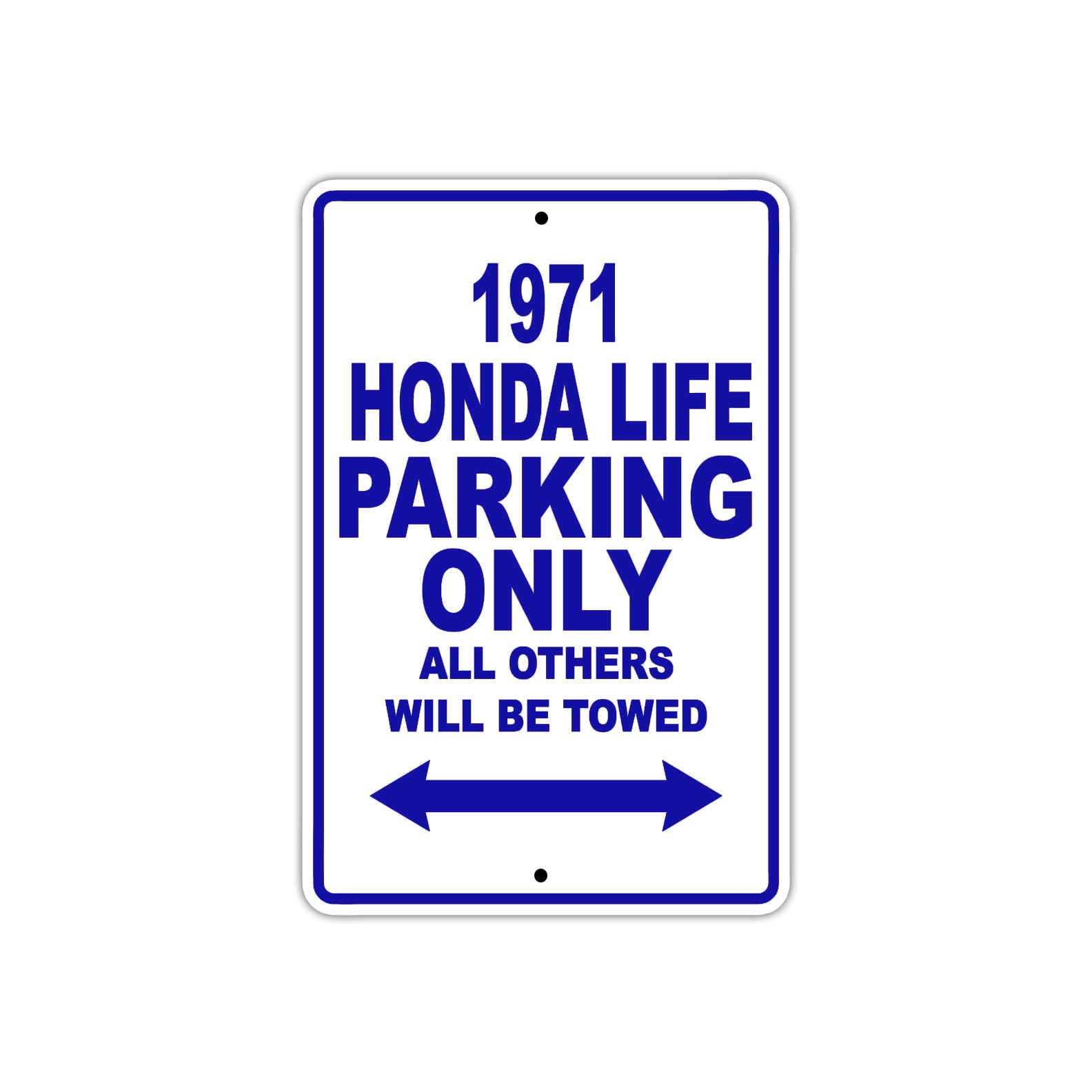 1971 Honda Life Car Parking Only All Others Will Be Towed Metal Sign Plate