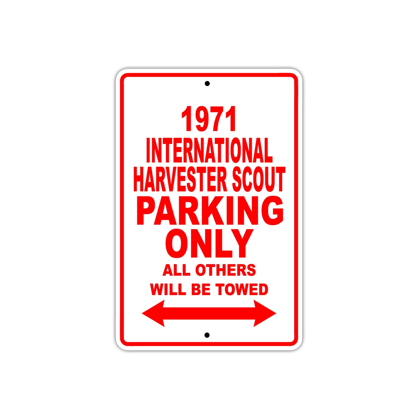 1971 International Harvester Scout Car Parking Only All Others Will Be Towed Sign