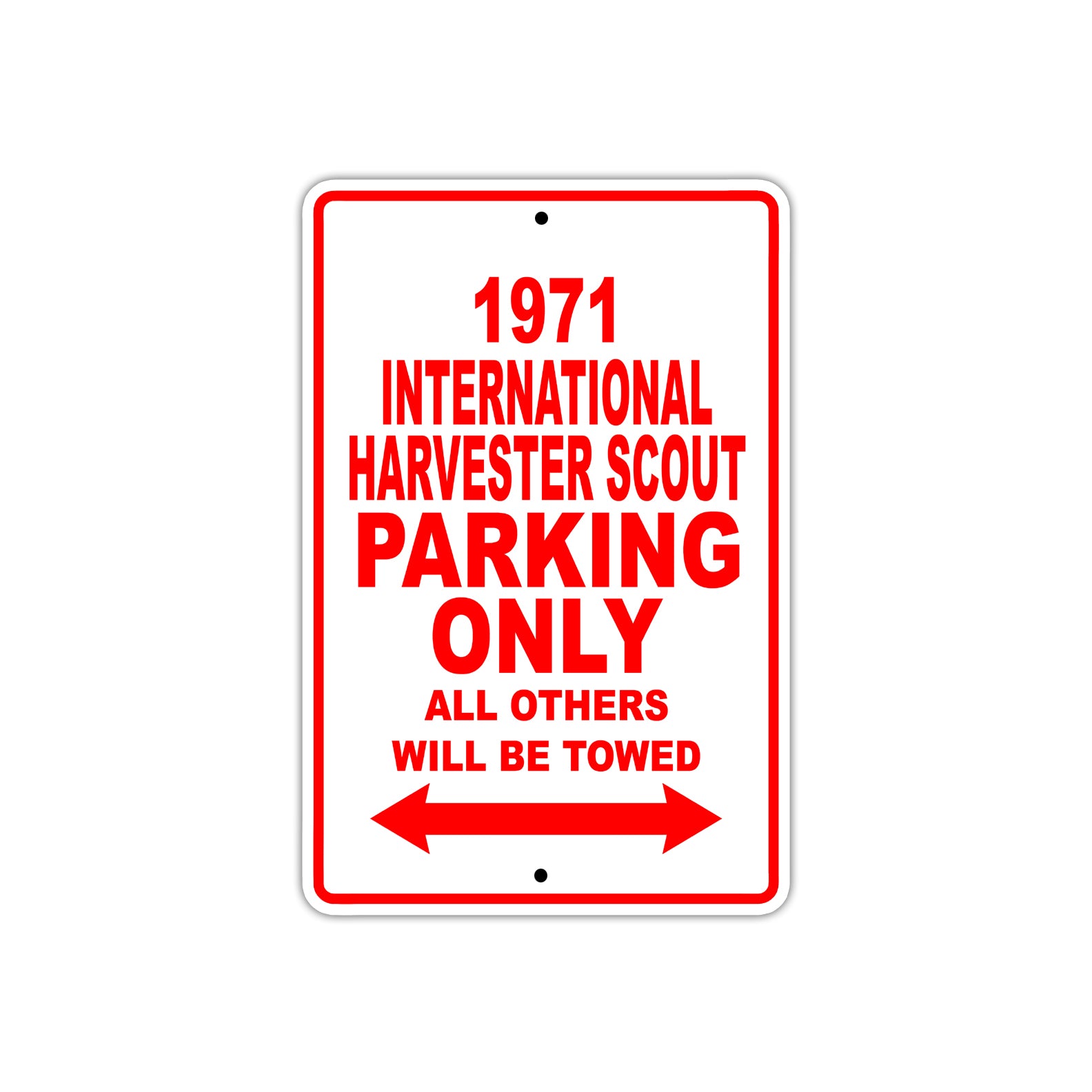 1971 International Harvester Scout Car Parking Only All Others Will Be Towed Sign