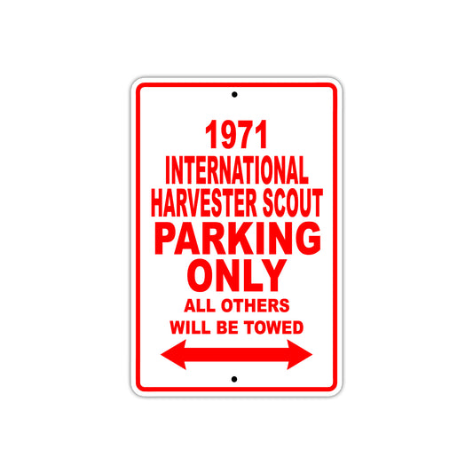 1971 International Harvester Scout Car Parking Only All Others Will Be Towed Sign