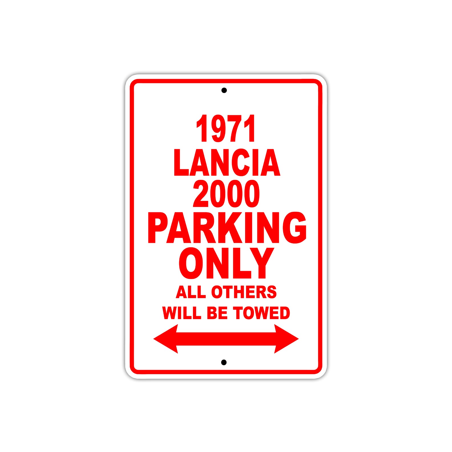 1971 Lancia 2000 Car Parking Only All Others Will Be Towed Sign